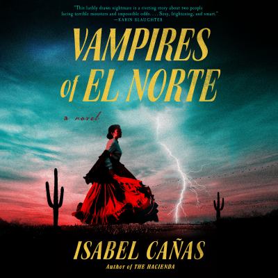 Vampires of el norte [eaudiobook].
