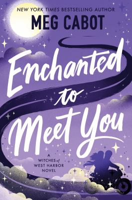 Enchanted to meet you [ebook] : A witches of west harbor novel.