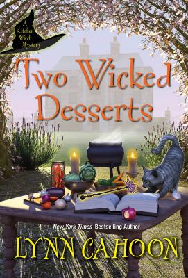Two wicked desserts : a kitchen witch mystery /