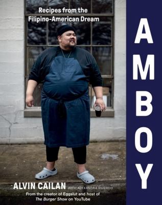 Amboy : recipes from the Filipino-American dream /