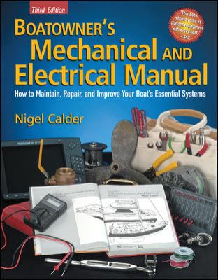 Boatowner's mechanical and electrical manual : how to maintain, repair, and improve your boat's essential systems /