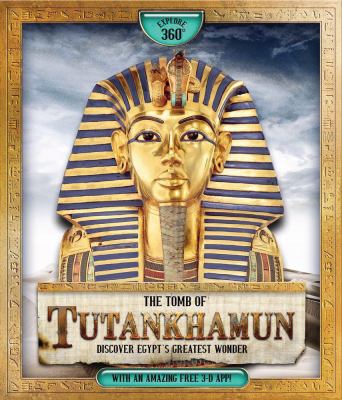 The tomb of Tutankhamun : discover Egypt's greatest wonder /