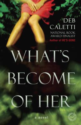 What's become of her : a novel /