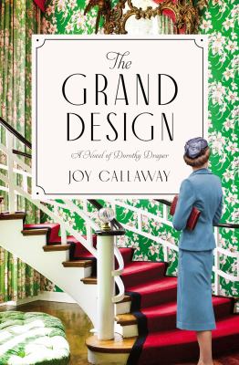 The grand design : a novel of Dorothy Draper /