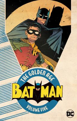 Batman : the golden age omnibus. Vol. 5 /