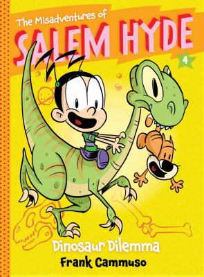 The misadventures of Salem Hyde. 4, Dinosaur dilemma /