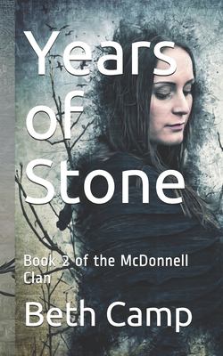 Years of stone : the MCDonnell clan /