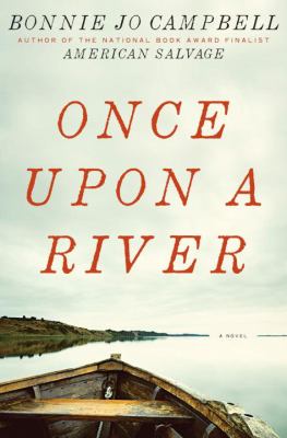 Once upon a river : a novel /