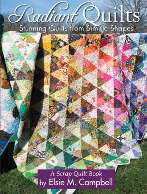 Radiant quilts : a scrap quilt book /