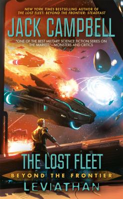 The lost fleet : beyond the frontier : Leviathan /