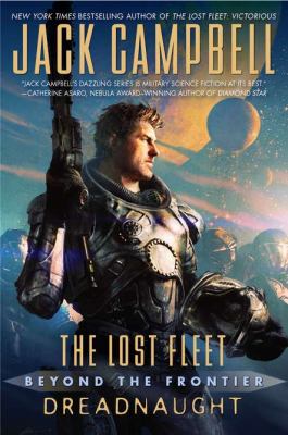 The lost fleet : beyond the frontier : dreadnaught /