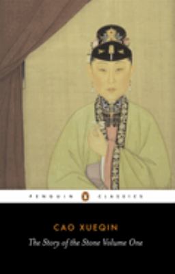 The story of the stone. Volume 1, The golden days : a Chinese novel by Cao Xueqin in five volumes /