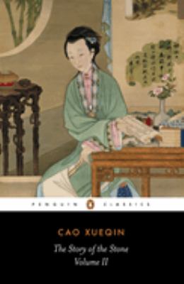 The story of the stone. Volume 2, The Crab-flower Club : a Chinese novel by Cao Xueqin in five volumes /