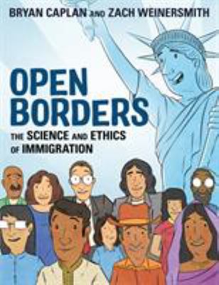 Open borders : the science and ethics of immigration /