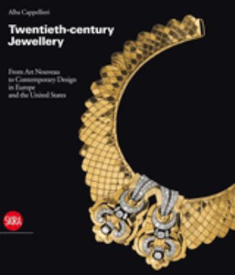 Twentieth-century jewellery : from art nouveau to contemporary design in Europe and the United States /