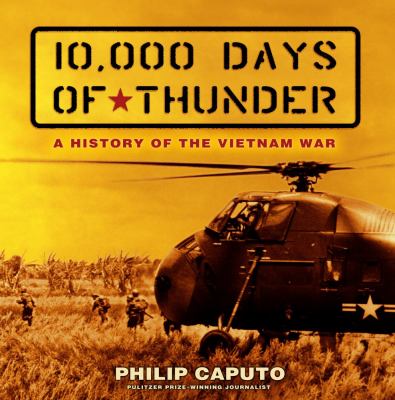 10,000 days of thunder : a history of the Vietnam War /