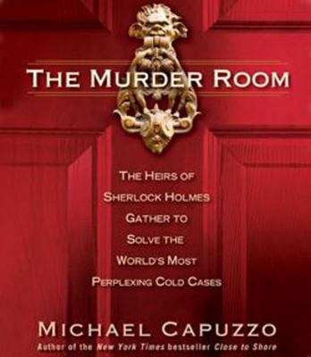 The murder room [compact disc, unabridged] : [the heirs of Sherlock Holmes gather to solve the world's most perplexing cold cases] /