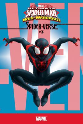 Ultimate Spider-Man web-warriors. Spider-verse. #3 /