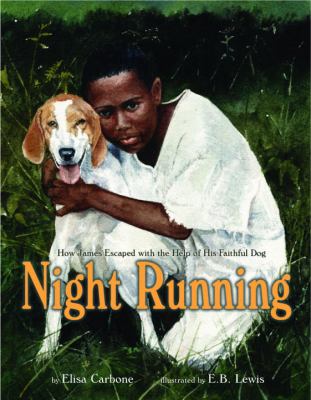 Night running : how James escaped with the help of his faithful dog : based on a ture story /