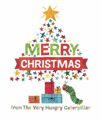 Merry Christmas from the Very Hungry Caterpillar /