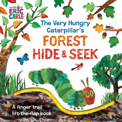 brd The very hungry caterpillar's forest hide & seek : a finger trail lift-the-flap book /