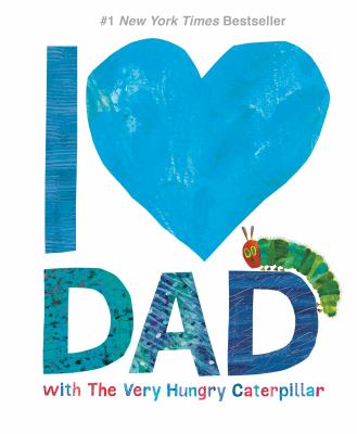 I [heart] Dad with the very hungry caterpillar /