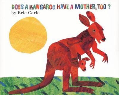 Does a kangaroo have a mother, too? /