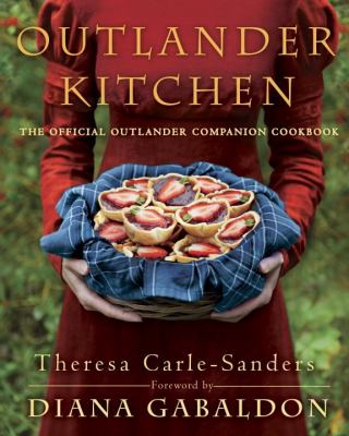 Outlander kitchen : the official Outlander companion cookbook /