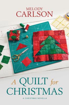 A quilt for Christmas : a Christmas novella [large type] /