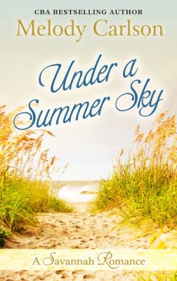 Under a summer sky [large type] : a Savannah romance /