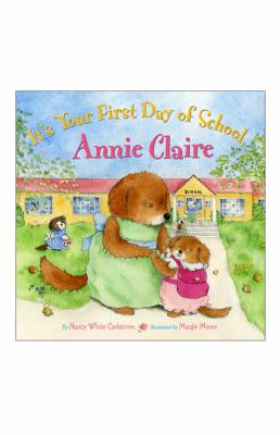 It's your first day of school, Annie Claire /
