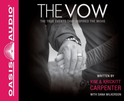 The vow [compact disc, unabridged] : the true events that inspired the movie /