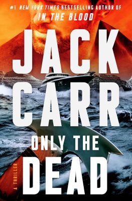 Only the dead : a thriller /