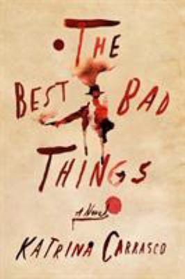 The best bad things /