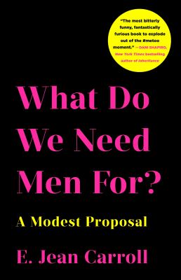 What do we need men for? : a modest proposal /