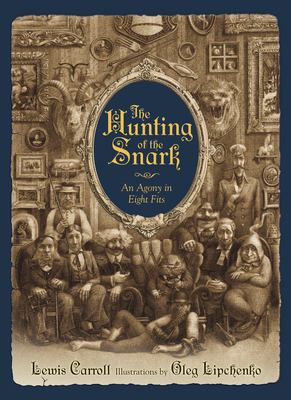 The hunting of the snark : an agony in eight fits /