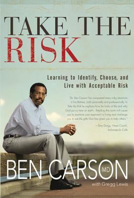 Take the risk : learning to identify, choose, and live with acceptable risk /