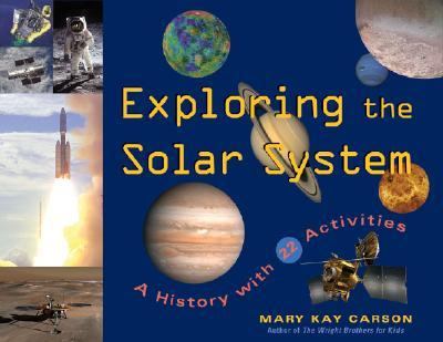 Exploring the solar system : a history with 22 activities /