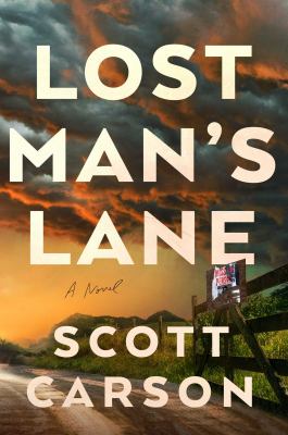 Lost man's lane : a novel /