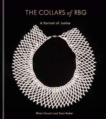 The collars of RBG : a portrait of justice /