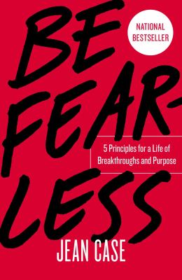 Be fearless : 5 principles for a life of breakthroughs and purpose /