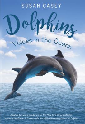 Dolphins : voices in the ocean /
