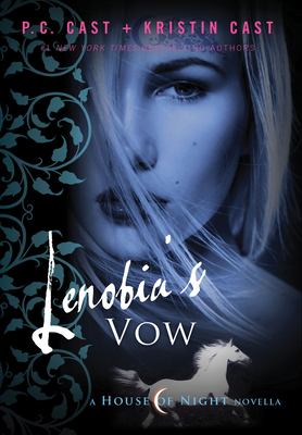 Lenobia's vow : a House of Night novella /