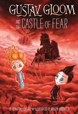 Gustav Gloom and the castle of fear /