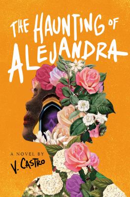 The haunting of alejandra [ebook] : A novel.