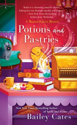 Potions and pastries: a magical bakery mystery /