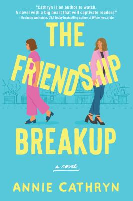 The friendship breakup : a novel /