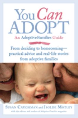 You can adopt : an adoptive families guide /