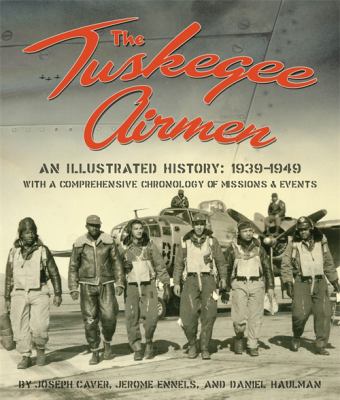 The Tuskegee airmen : an illustrated history, 1939-1949 /