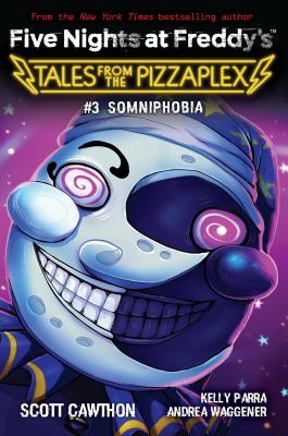 Somniphobia / by Scott Cawthon, Kelly Parra, Andrea Waggener.